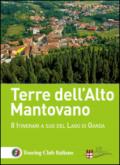 Terre dell'Alto Mantovano. 8 itinerari a sud del lago di Garda