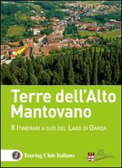 Terre dell'Alto Mantovano. 8 itinerari a sud del lago di Garda