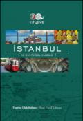 Istanbul. Il gusto del viaggio