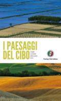 I paesaggi del cibo. Luoghi e prodotti della nostra terra