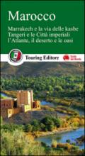 Marocco. Marrakech e la via delle kasbe, Tangeri e le Città imperiali, l'Atlante, il deserto e le oasi. Con guida alle informazioni pratiche