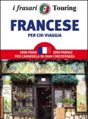 Francese per chi viaggia. I frasari Touring