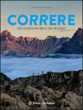 Correre nei luoghi più belli del mondo