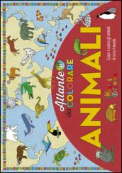 Animali. Atlante da colorare. Ediz. illustrata