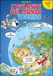 L'atlante del mondo Touring con Joe Canino. Con adesivi