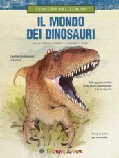 Viaggio nel tempo. Il mondo dei dinosauri