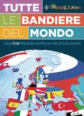 Tutte le bandiere del mondo. Con adesivi