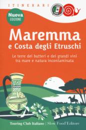 Maremma e costa degli Etruschi. Le terre dei butteri e dei grandi vini tra mare e natura incontaminata