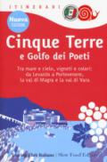 Cinque Terre e Golfo dei Poeti. Tra mare e cielo, vigneti e colori: da Levanto a Portovenere, la val di Magra e la val di Vara