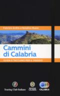 Cammini di Calabria. Guida e taccuino per il viaggio