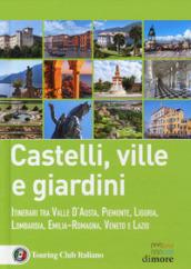 CASTELLI VILLE E GIARDINI