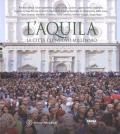 L'Aquila. La città il il nuovo millennio. Ediz. italiana e inglese