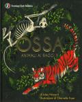 Ossa. Animali ai raggi X. Ediz. a colori