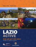 Lazio active. Guida agli sport nella natura-Guide to outdoor sports. Ediz. bilingue
