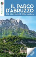 I parchi d'Abruzzo, del Gran Sasso e della Majella. Con Carta geografica ripiegata