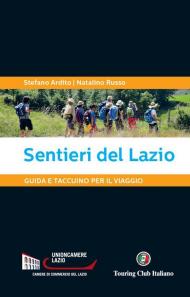 Sentieri del Lazio. Guida e taccuino per il viaggio