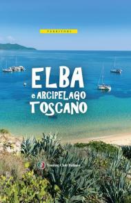 Isola d'Elba e Arcipelago toscano. Con carta estraibile