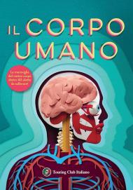 Il corpo umano. I primi libri del perché