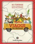 Viaggi on the road. 40 itinerari sulle strade più belle del mondo