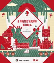 Il nostro viaggio in Italia. 30 racconti d'autore