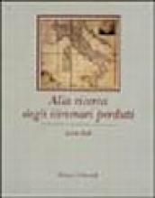 Alla ricerca degli itinerari perduti