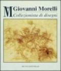 Giovanni Morelli collezionista di disegni. Catalogo della mostra (Milano, 8 novembre 1994-8 gennaio 1995)