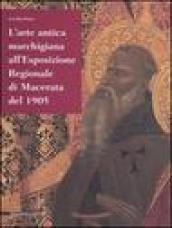 L'arte antica marchigiana all'Esposizione regionale di Macerata del 1905