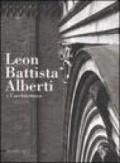 Leon Battista Alberti e l'architettura. Catalogo della mostra (Mantova, 16 settembre 2006-14 gennaio 2007)