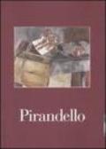 Pirandello. Le nature morte. Catalogo della mostra (Brescia, 20 gennaio-25 marzo 2007)