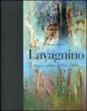 Lavagnino. Opere scelte 1956-1998. Catalogo della mostra (Brescia, 20 gennaio-25 marzo 2007)