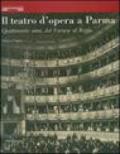 Il teatro d'opera a Parma. Quattrocento anni, dal Farnese al Regio