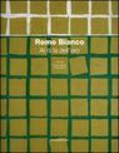 Remo Bianco. Al di là dell'oro. Catalogo della mostra (Roma, 8 dicembre 2006 - 15 gennaio 2007)