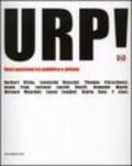 Urp! Dieci posizioni tra pubblico e privato. Catalogo della mostra (Cagliari, 14 novembre-15 dicembre 2006). Ediz. italiana e inglese