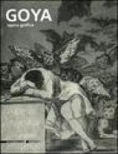 Goya. Opera grafica. Catalogo della mostra (Legnano, 16 dicembre 2006-1 aprile 2007)