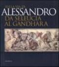 Sulla via di Alessandro da Seleucia al Gandhara. Catalogo della mostra (Torino, 27 febbraio-27 maggio 2007)