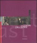 I colori dell'estasi. Percorsi d'arte contemporanea. Catalogo della mostra (Cagliari, 28 febbraio-25 marzo 2007)