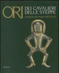 Ori dei cavalieri delle steppe. Collezioni dai musei dell'Ucraina. Catalogo della mostra (Trento, 1 giugno-4 novembre 2007). Ediz. illustrata