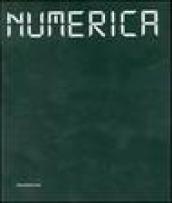 Numerica. Catalogo della mostra (Siena, 22 giugno 2007-6 gennaio 2008). Ediz. italiana e inglese