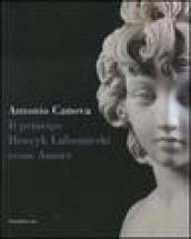 Antonio Canova. Il principe Henryk Lubomirsky come Amore. Catalogo della mostra (Possagno, 29 luglio-1 novembre 2007). Ediz. illustrata