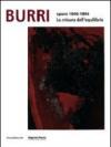 Burri. Opere 1949-1994. La misura dell'equilibrio. Ediz. italiana e inglese