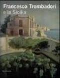 Francesco Trombadori e la Sicilia. Ediz. illustrata