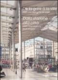 Dalla stazione alla città. Arep, l'impostazione di un progetto. Ediz. italiana e francese