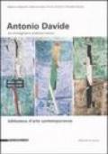 Antonio Davide. Un immaginario analitico ironico. Catalogo della mostra (Arezzo, 15 febbraio-24 marzo 2008). Ediz. illustrata