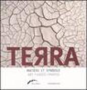 Terra. Matière et symbole. Art, video, photo. Ediz. illustrata
