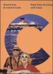 Sessant'anni di crociere Costa-Sixty Years of cruising with Costa. Ediz. bilingue