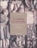 Le cabinet des merveilles. Èternuement de corneilles, pieds d'huître et oeufs de léopard. Catalogo della mostra (Aix-en-Provence, aprile-giugno 2008). Ediz. illustrata