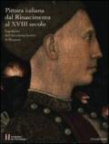 Pittura italiana dal Rinascimento al XVIII secolo. Capolavori dell'Accademia Carrara di Bergamo. Ediz. illustrata