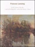 Frances Lansing. In the Name of the Bee, and of the Butterfly, and of the Breeze, Amen. Catalogo della mostra (Milano, 29 maggio-29 luglio 2008). Ediz. italiana