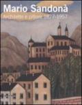 Mario Sandonà. Architetto e pittore 1877-1957. Catalogo della mostra (Villa Lagarina, 14 giugno-31 agosto 2008)