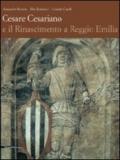 Cesare Cesariano e il Rinascimento a Reggio Emilia. Ediz. illustrata
